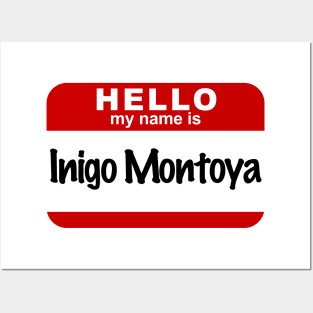 Hello My Name Is Inigo Montoya Posters and Art